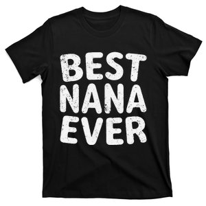 Womens Best Nana Ever Funny Mother's Day Christmas T-Shirt