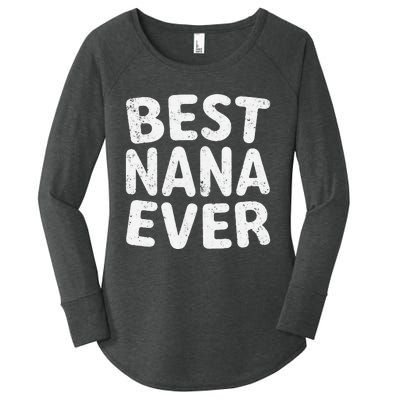 Womens Best Nana Ever Funny Mother's Day Christmas Women's Perfect Tri Tunic Long Sleeve Shirt