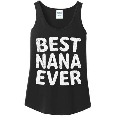 Womens Best Nana Ever Funny Mother's Day Christmas Ladies Essential Tank