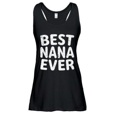 Womens Best Nana Ever Funny Mother's Day Christmas Ladies Essential Flowy Tank