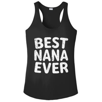 Womens Best Nana Ever Funny Mother's Day Christmas Ladies PosiCharge Competitor Racerback Tank