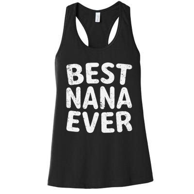 Womens Best Nana Ever Funny Mother's Day Christmas Women's Racerback Tank