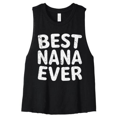 Womens Best Nana Ever Funny Mother's Day Christmas Women's Racerback Cropped Tank