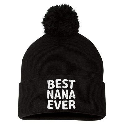 Womens Best Nana Ever Funny Mother's Day Christmas Pom Pom 12in Knit Beanie