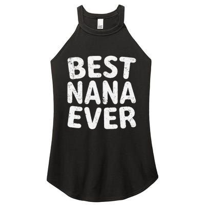 Womens Best Nana Ever Funny Mother's Day Christmas Women's Perfect Tri Rocker Tank