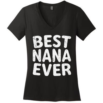 Womens Best Nana Ever Funny Mother's Day Christmas Women's V-Neck T-Shirt