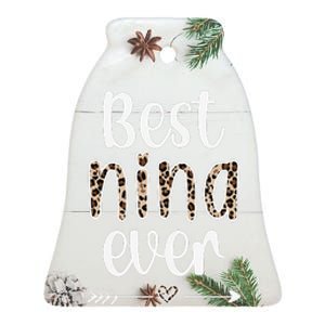 Womens Best Nina Ever Nina Grandmother Appreciation Nina Grandma Ceramic Bell Ornament