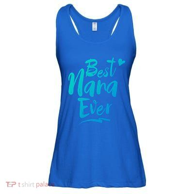 World Best Nana Ever Grandma Gift Ladies Essential Flowy Tank