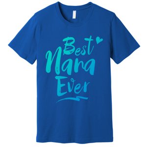 World Best Nana Ever Grandma Gift Premium T-Shirt