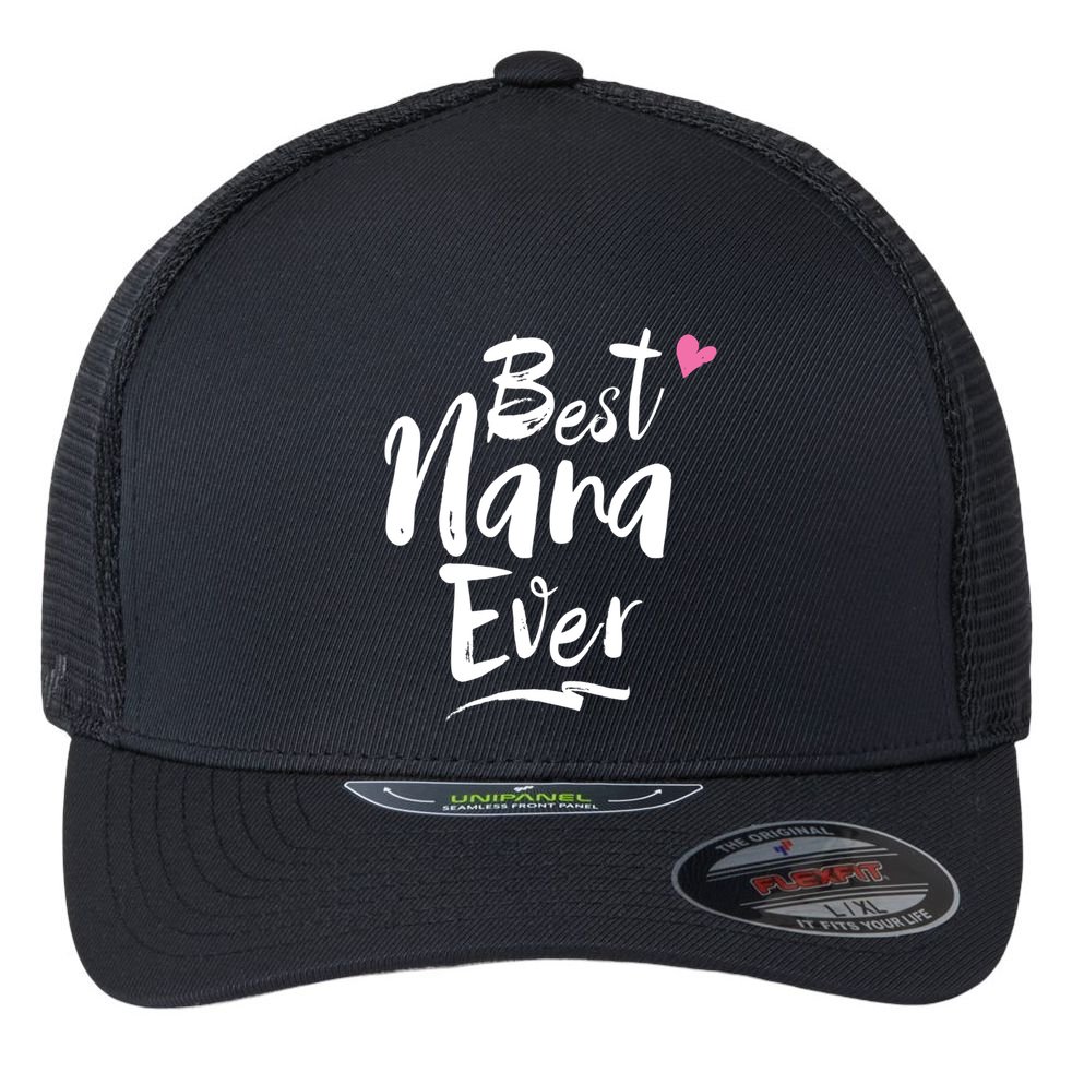 World Best Nana Ever Grandma Gift Flexfit Unipanel Trucker Cap