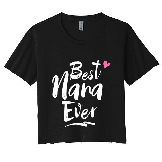 World Best Nana Ever Grandma Gift Crop Top
