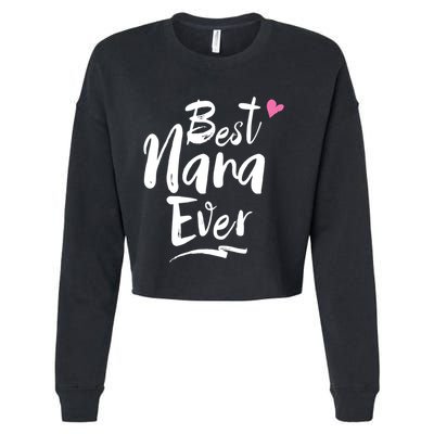 World Best Nana Ever Grandma Gift Cropped Pullover Crew
