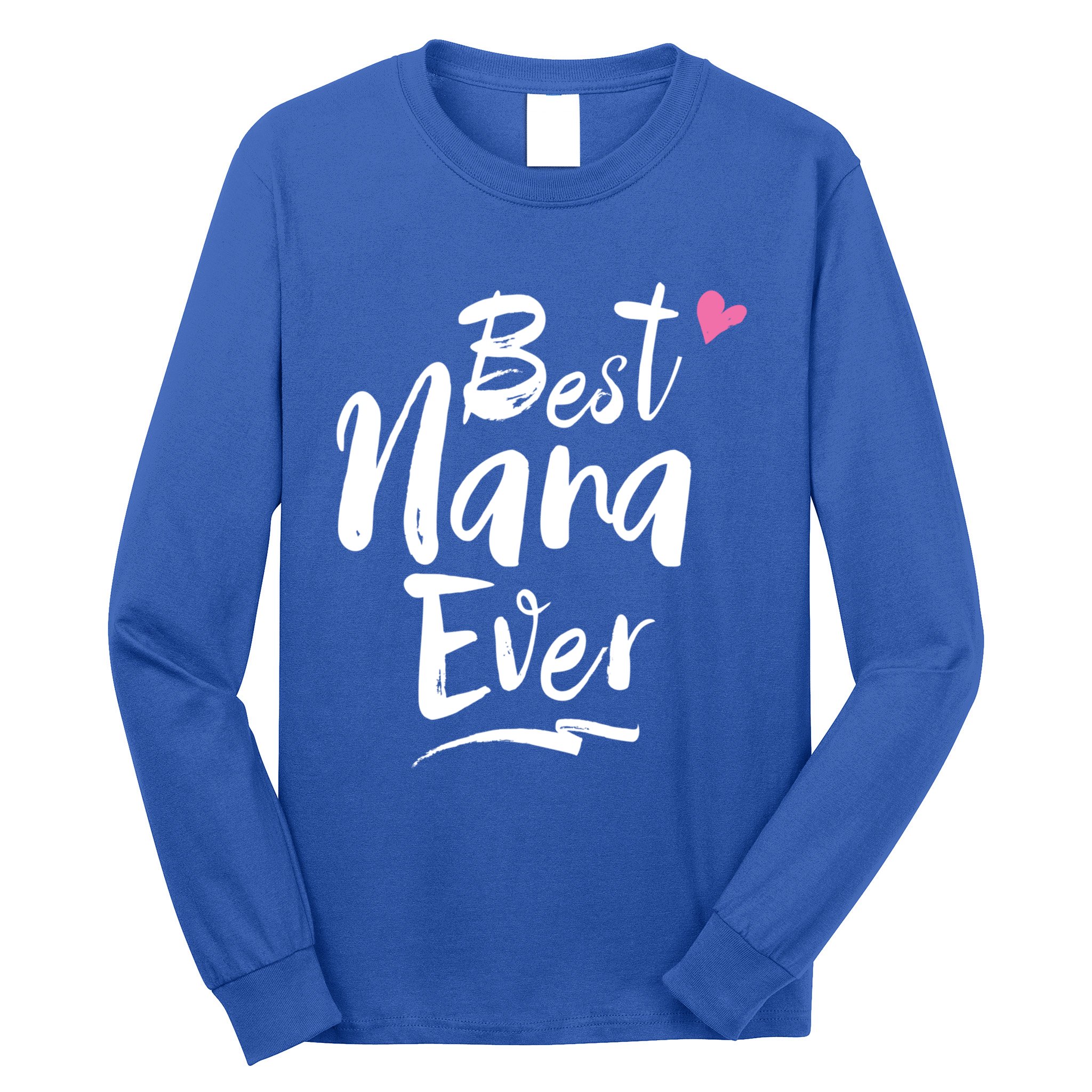 World Best Nana Ever Grandma Gift Long Sleeve Shirt