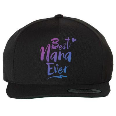 World Best Nana Ever Grandma Gift Wool Snapback Cap