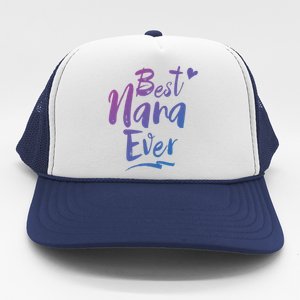 World Best Nana Ever Grandma Gift Trucker Hat