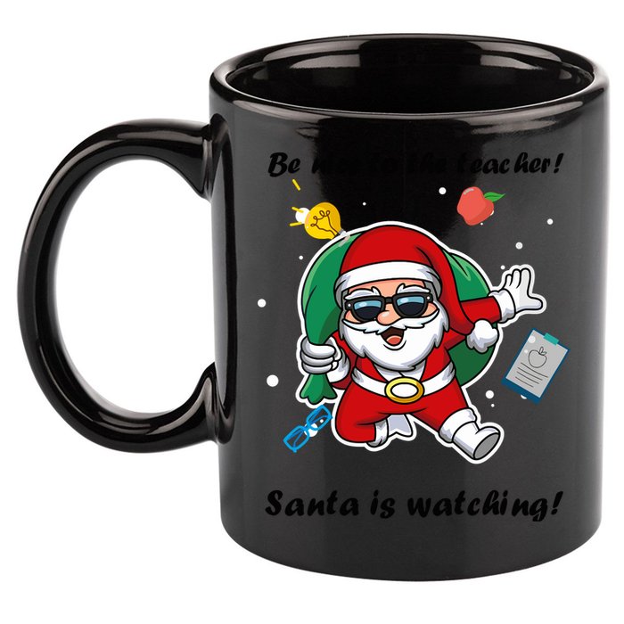 Wo Be Nice To The Teacher. Santa Is Watching! A Fun Christmas 11oz C Handle Ceramic Mug