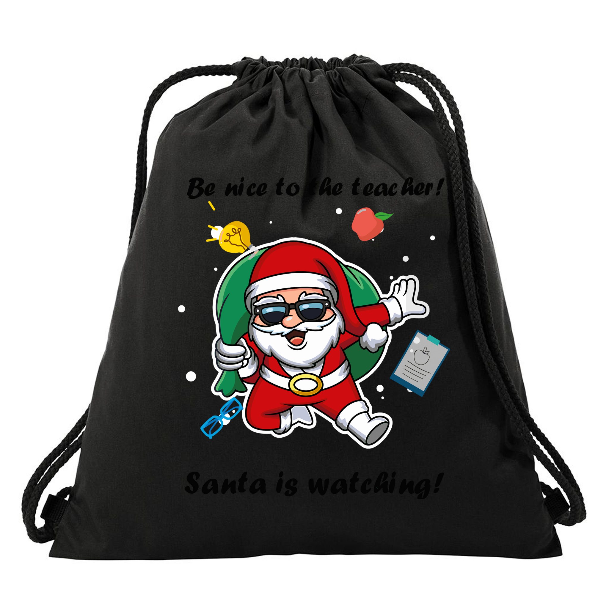 Wo Be Nice To The Teacher. Santa Is Watching! A Fun Christmas Drawstring Bag