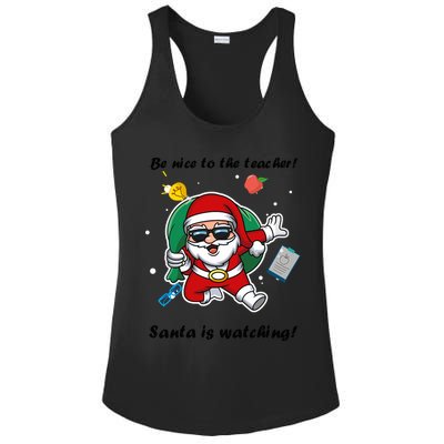 Wo Be Nice To The Teacher. Santa Is Watching! A Fun Christmas Ladies PosiCharge Competitor Racerback Tank