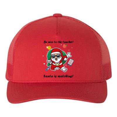 Wo Be Nice To The Teacher. Santa Is Watching! A Fun Christmas Yupoong Adult 5-Panel Trucker Hat