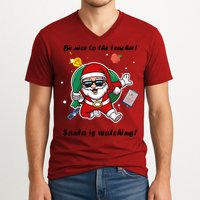 Wo Be Nice To The Teacher. Santa Is Watching! A Fun Christmas V-Neck T-Shirt