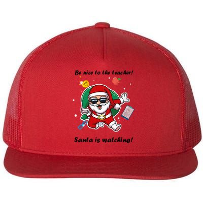 Wo Be Nice To The Teacher. Santa Is Watching! A Fun Christmas Flat Bill Trucker Hat