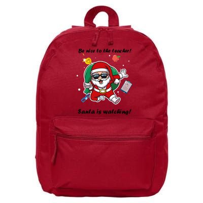 Wo Be Nice To The Teacher. Santa Is Watching! A Fun Christmas 16 in Basic Backpack