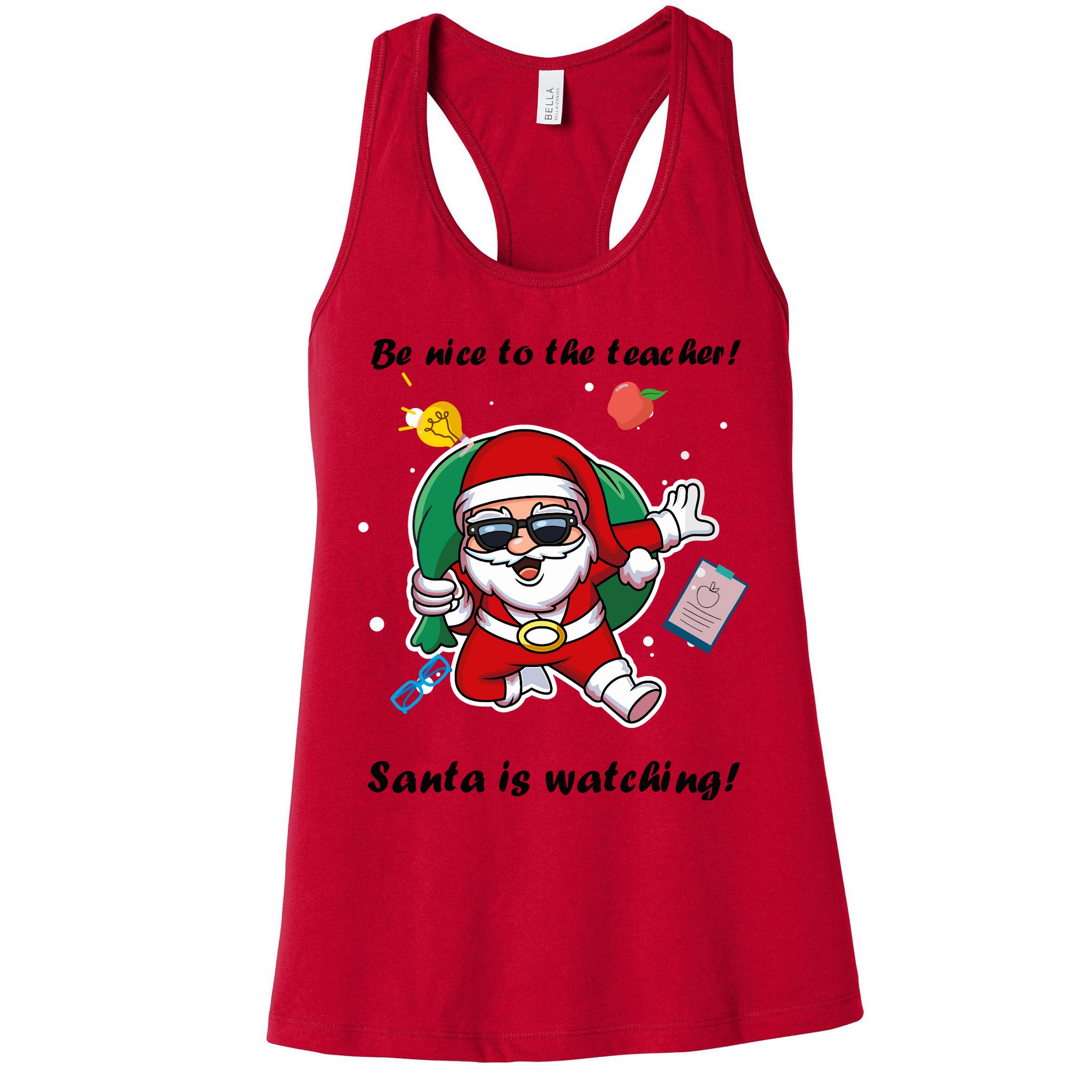 Wo Be Nice To The Teacher. Santa Is Watching! A Fun Christmas Womens Tank Top