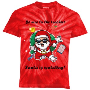 Wo Be Nice To The Teacher. Santa Is Watching! A Fun Christmas Kids Tie-Dye T-Shirt