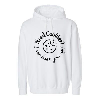 Womens Baking Need Cookies I Can Hook You Up Garment-Dyed Fleece Hoodie