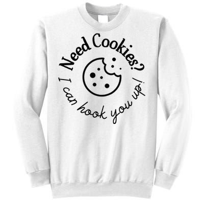 Womens Baking Need Cookies I Can Hook You Up Sweatshirt