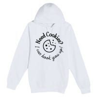 Womens Baking Need Cookies I Can Hook You Up Premium Pullover Hoodie