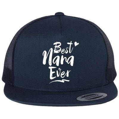 World Best Nana Ever Grandma Gift Flat Bill Trucker Hat