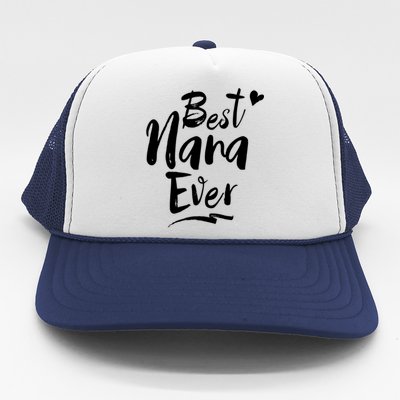 World Best Nana Ever Grandma Gift Trucker Hat