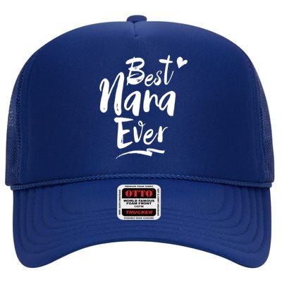 World Best Nana Ever Grandma Gift High Crown Mesh Back Trucker Hat