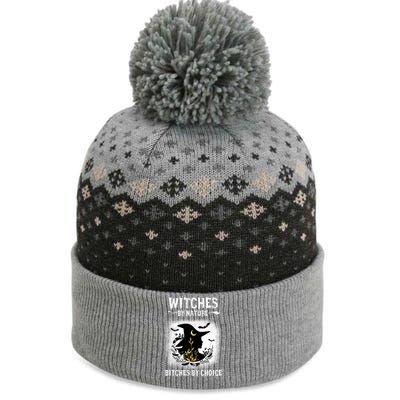 Witches By Nature Bitches By Choice Funny Halloween Gift The Baniff Cuffed Pom Beanie