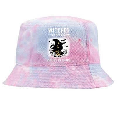 Witches By Nature Bitches By Choice Funny Halloween Gift Tie-Dyed Bucket Hat