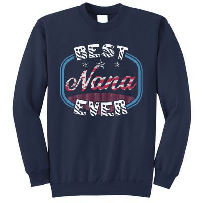 Women's Best Nana Ever Grandma's Birthday And Mother's Day Sweatshirt