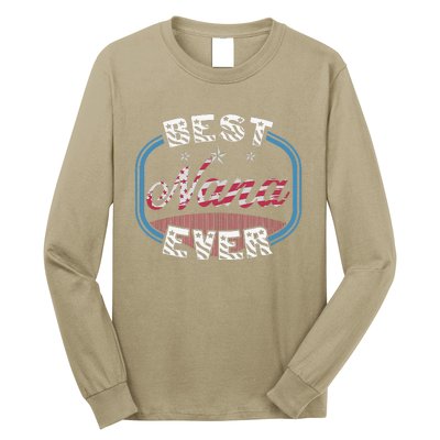 Women's Best Nana Ever Grandma's Birthday And Mother's Day Long Sleeve Shirt