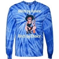 Witch By Nature Bitch By Choice Funny Halloween Witch Quote Cool Gift Tie-Dye Long Sleeve Shirt