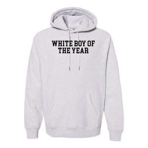 White Boy Of The Year Premium Hoodie