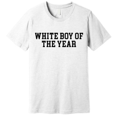 White Boy Of The Year Premium T-Shirt