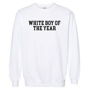 White Boy Of The Year Garment-Dyed Sweatshirt