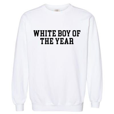 White Boy Of The Year Garment-Dyed Sweatshirt