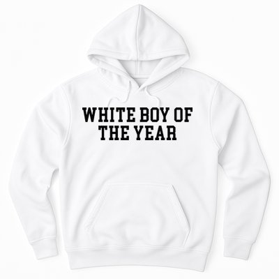 White Boy Of The Year Hoodie