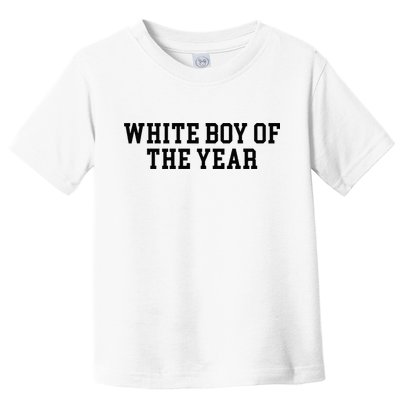 White Boy Of The Year Toddler T-Shirt