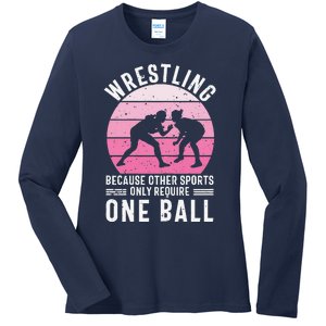 Wrestling Because Other Sports Only Require One Ball Ladies Long Sleeve Shirt