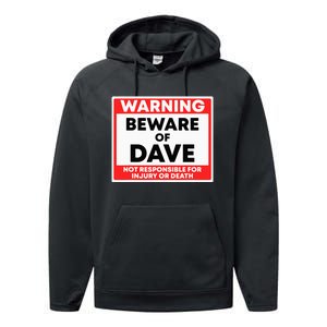 Warning Beware Of Dave Not Responsible Performance Fleece Hoodie