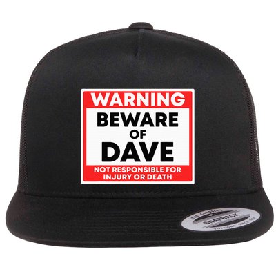 Warning Beware Of Dave Not Responsible Flat Bill Trucker Hat