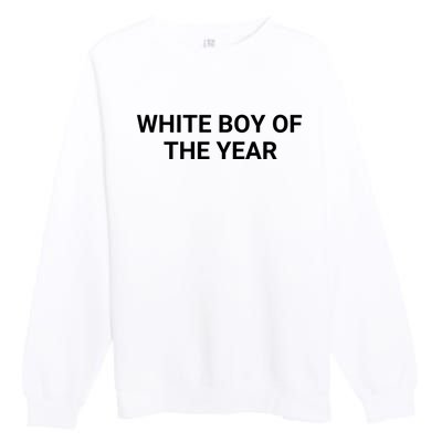 White Boy Of The Year Premium Crewneck Sweatshirt