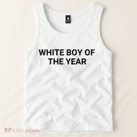 White Boy Of The Year Tank Top